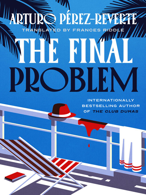 Title details for The Final Problem by Arturo Perez-Reverte - Wait list